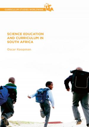Cover of the book Science Education and Curriculum in South Africa by Albert van der Heide