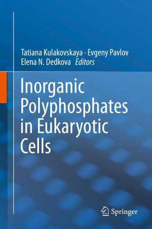 Cover of the book Inorganic Polyphosphates in Eukaryotic Cells by Jorge Luis García-Alcaraz, Aide Aracely Maldonado-Macias, Arturo Realyvásquez Vargas