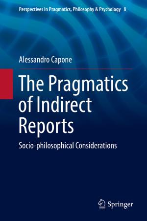 Cover of the book The Pragmatics of Indirect Reports by Vitomir Šunjić, Vesna Petrović Peroković