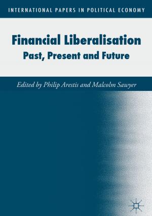 Cover of the book Financial Liberalisation by Tshilidzi Marwala, Evan Hurwitz