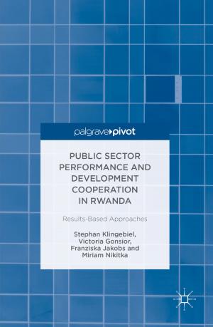 Cover of the book Public Sector Performance and Development Cooperation in Rwanda by Amanda Guidero, Maia Carter Hallward