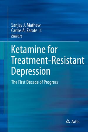 Cover of the book Ketamine for Treatment-Resistant Depression by Miloš  Arsenović, Dragan  Vukotić, Miroljub  Jevtić