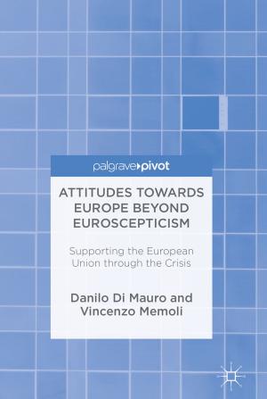 Cover of the book Attitudes Towards Europe Beyond Euroscepticism by Marcos Cesar Florian, Jane Tomimori, Sofia Beatriz Machado de Mendonça, Douglas Antonio Rodrigues