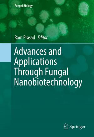 Cover of the book Advances and Applications Through Fungal Nanobiotechnology by Patrick Baert, Simon Susen