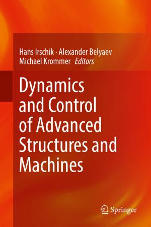 Cover of the book Dynamics and Control of Advanced Structures and Machines by Oliver M. O'Reilly