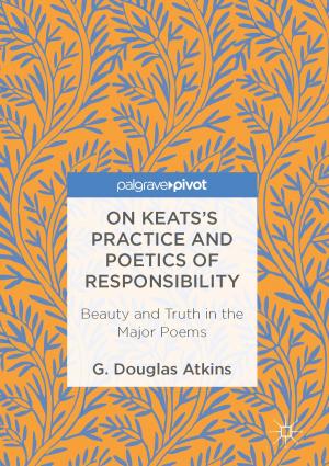 Cover of the book On Keats’s Practice and Poetics of Responsibility by K. Ganesh, Sanjay Mohapatra, S. Nagarajan