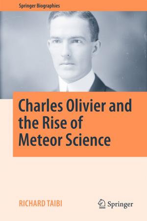 Cover of the book Charles Olivier and the Rise of Meteor Science by Ibrahim Dincer, Mehmet Akif Ezan
