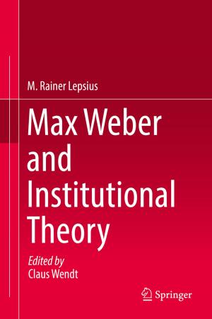 Cover of the book Max Weber and Institutional Theory by Ali Jahanian