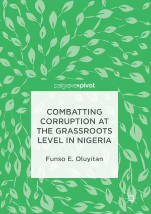 Cover of the book Combatting Corruption at the Grassroots Level in Nigeria by Joseph J Wilson Jr