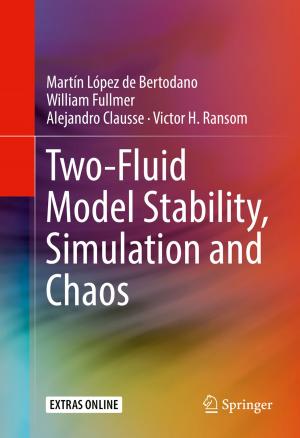 Cover of the book Two-Fluid Model Stability, Simulation and Chaos by Nigel Smith
