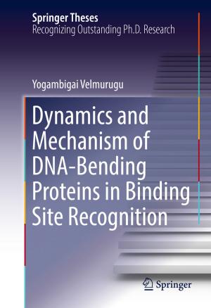 Cover of the book Dynamics and Mechanism of DNA-Bending Proteins in Binding Site Recognition by Joseph E. David