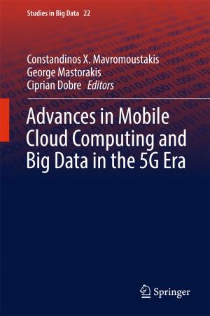 Cover of the book Advances in Mobile Cloud Computing and Big Data in the 5G Era by 