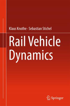 Cover of the book Rail Vehicle Dynamics by Yakov A. Sukhodolov, Elena G. Popkova