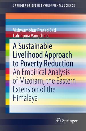 Cover of the book A Sustainable Livelihood Approach to Poverty Reduction by Swapan Kumar Maity, Ramkrishna Maiti
