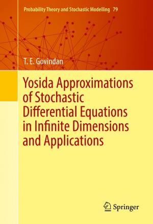 Cover of the book Yosida Approximations of Stochastic Differential Equations in Infinite Dimensions and Applications by S M Blinder, Guido Fano