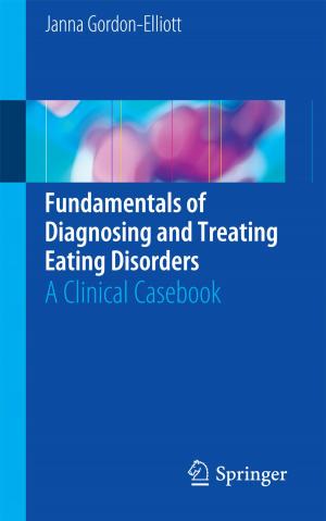 Cover of the book Fundamentals of Diagnosing and Treating Eating Disorders by Rajiv Shah, Roger Zimmermann