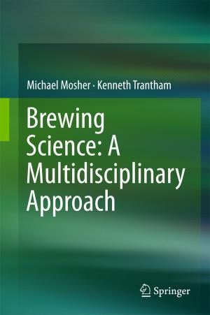Cover of the book Brewing Science: A Multidisciplinary Approach by Dennis P. Hupchick