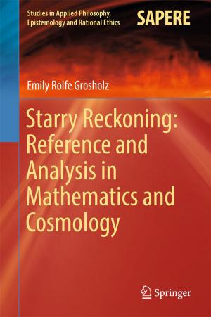 Cover of the book Starry Reckoning: Reference and Analysis in Mathematics and Cosmology by Kai Reimers, Xunhua Guo, Mingzhi Li, Bin Xie, Tiantian Zhang