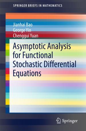 Cover of the book Asymptotic Analysis for Functional Stochastic Differential Equations by Mary Renck Jalongo, Crystal Machado