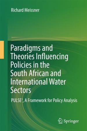 Cover of the book Paradigms and Theories Influencing Policies in the South African and International Water Sectors by Babak Naderi
