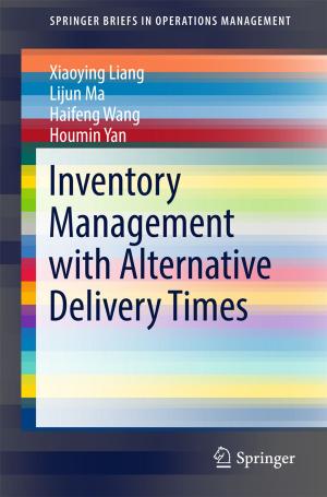Cover of the book Inventory Management with Alternative Delivery Times by Hamid Taghavifar, Aref Mardani