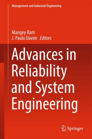 Cover of the book Advances in Reliability and System Engineering by Quazi Mahtab Zaman, Malgorzata Nowobilska