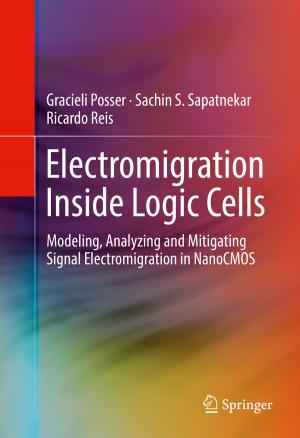 Cover of the book Electromigration Inside Logic Cells by Giovanni Brunazzi, Salvatore Parisi, Amina Pereno