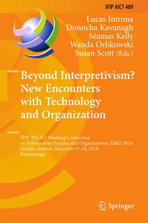 Cover of the book Beyond Interpretivism? New Encounters with Technology and Organization by Charles Foster, Jonathan Herring