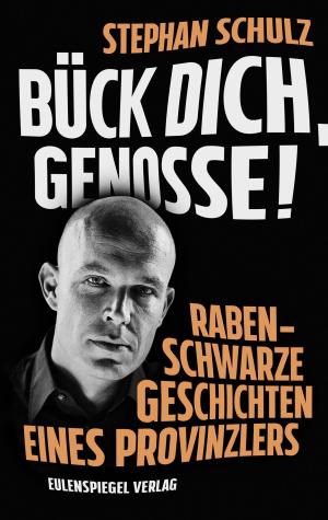 Book cover of Bück dich, Genosse!