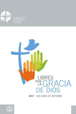Cover of the book Libres por la Gracia de Dios by Ulrich H. J. Körtner