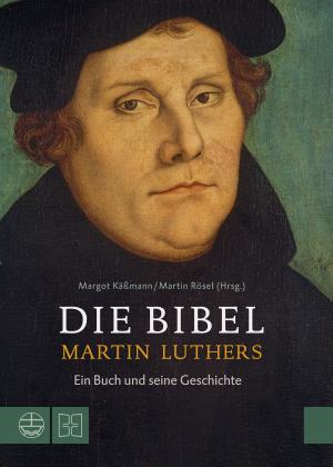 Cover of the book Die Bibel Martin Luthers by Laura Schmitz