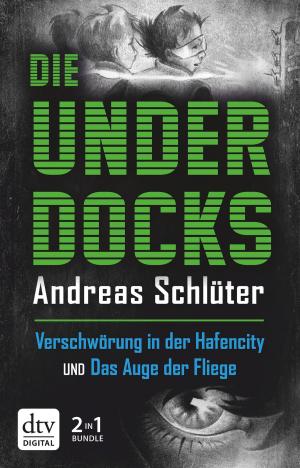 Cover of the book Verschwörung in der Hafencity / Das Auge der Fliege Die Underdocks 1+2 by Sandra Lüpkes
