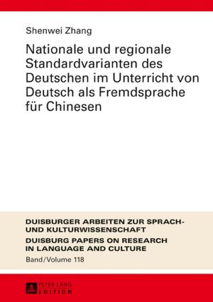 Cover of the book Nationale und regionale Standardvarianten des Deutschen im Unterricht von Deutsch als Fremdsprache fuer Chinesen by Mary M. Stordy