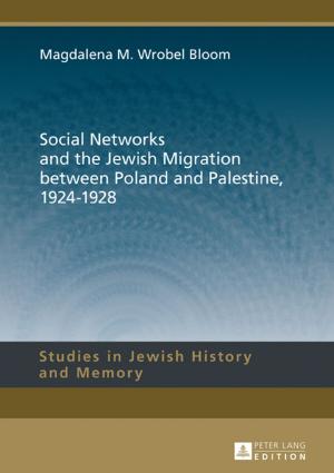 Cover of the book Social Networks and the Jewish Migration between Poland and Palestine, 19241928 by 