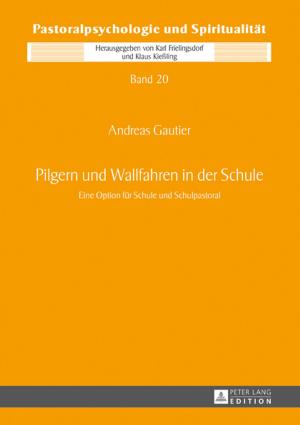 Cover of Pilgern und Wallfahren in der Schule