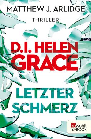 Book cover of D.I. Helen Grace: Letzter Schmerz