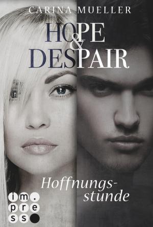 Cover of the book Hope & Despair 3: Hoffnungsstunde by Carina Mueller