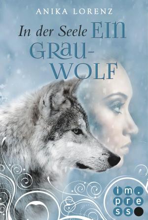 Cover of the book In der Seele ein Grauwolf (Heart against Soul 2) by Marissa Meyer