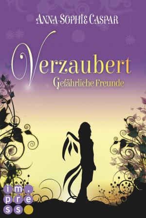 Cover of the book Verzaubert 2: Gefährliche Freunde by Johanna Danninger