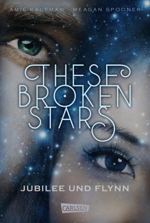 Cover of the book These Broken Stars. Jubilee und Flynn by Dan Gemeinhart