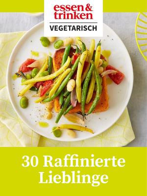 Cover of the book 30 Raffinierte Lieblinge by Reuel Hesterman