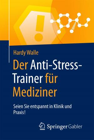 Cover of the book Der Anti-Stress-Trainer für Mediziner by Werner Sauter, Franz-Peter Staudt