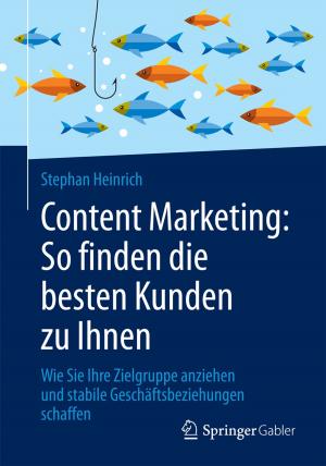 Cover of the book Content Marketing: So finden die besten Kunden zu Ihnen by Nico Lumma, Stefan Rippler, Branko Woischwill