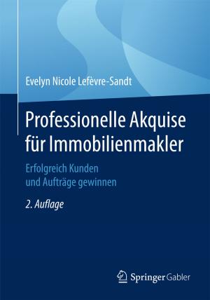 Cover of the book Professionelle Akquise für Immobilienmakler by Henning Fouckhardt