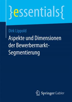 Cover of the book Aspekte und Dimensionen der Bewerbermarkt-Segmentierung by 