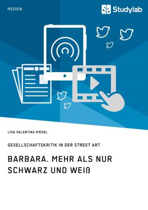 Cover of the book Barbara. Mehr als nur Schwarz und Weiß by Lisa Wiechert