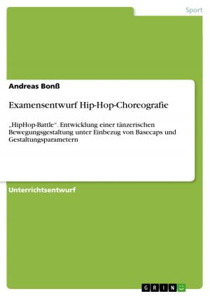 Cover of the book Examensentwurf Hip-Hop-Choreografie by Constanze Stichel