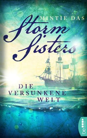Cover of the book Storm Sisters - Die versunkene Welt by Wes Andrews, Bernd Perplies