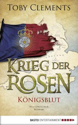 Cover of the book Krieg der Rosen: Königsblut by Kasey Edwards