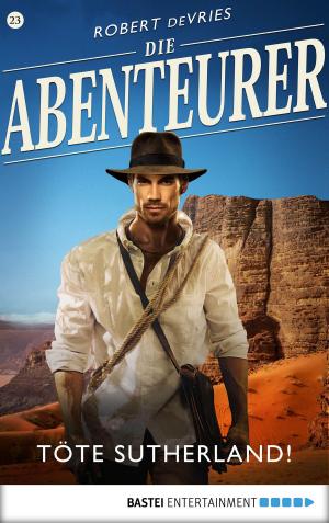 Cover of the book Die Abenteurer - Folge 23 by Hannah Sommer, Liz Klessinger